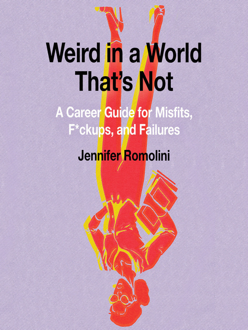 Title details for Weird in a World That's Not by Jennifer Romolini - Available